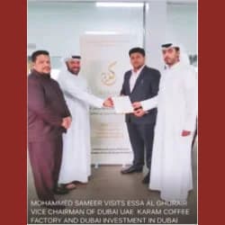 Visiting Essa Al Ghurair, Vice Chairman of Dubai, UAE — Karam Coffee Factory and Dubai Investment